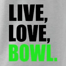 Live, Love, Bowl
