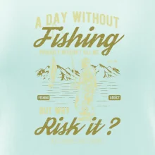 A Day Without Fishing