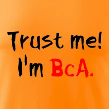 Trust me I´m  BcA. / Ver mi somm BcA.