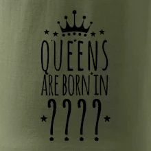 Queens  are born in (Vlastný mesiac narodenia)