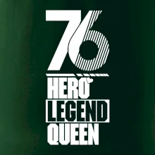 Hero, Legend, Queen 1976