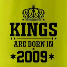 Kings are born in 2009 Kings are born in 2009