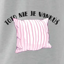 Toto nie je vankúš - ružový