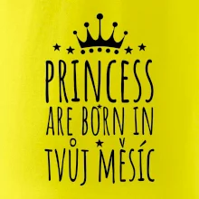 Princesses are born in (Vlastný nápis mesiac narodenia)