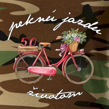 Peknú jazdu životom 50 Peknú jazdu životom 50