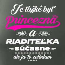 Je ťažké byť princezná riaditeľka