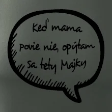 Keď mama povie nie, opýtam sa tety (vlastné meno)