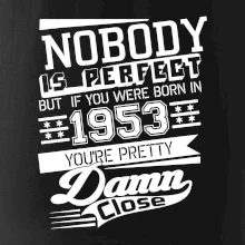 Nobody is perfect - 1953