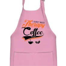 I don't need therapy coffee I don't need therapy coffee