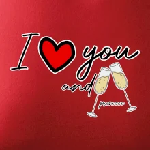I love you and prosecco