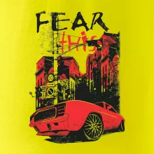 Fear this car