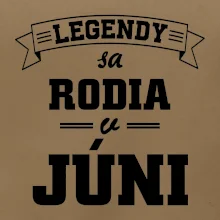 Legendy sa rodia v júni