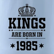 Kings are born in 1985