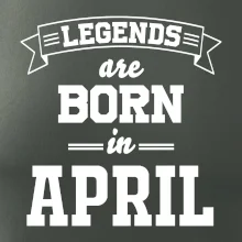 Legends are born in April