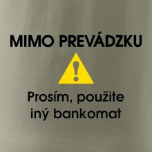 Mimo prevádzku prosím, použite iný bankomat