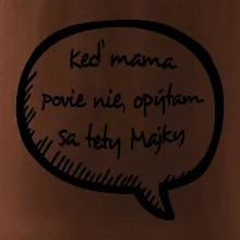 Keď mama povie nie, opýtam sa tety (vlastné meno)