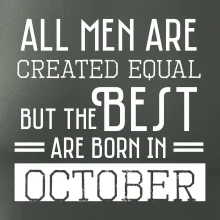 All men are created equal october All men are created equal october