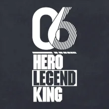 Hero, Legend, King 2006