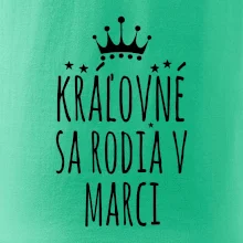 Kráľovné sa rodia v marci