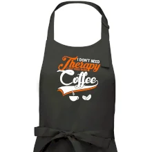 I don't need therapy coffee I don't need therapy coffee