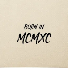 Born in - Rímske číslo 1990