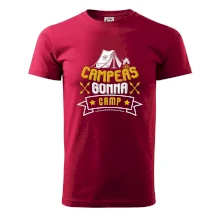 Campers gonna camp Campers gonna camp
