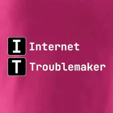 IT Nápis Internet Troublemaker