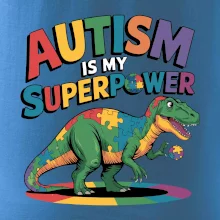 Autism is my superpower dinosaurus