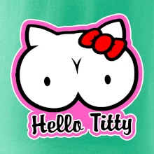 Hello titty