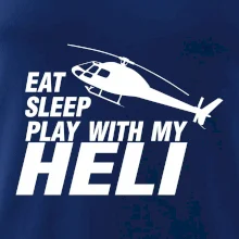 Eat Sleep Play With My Heli Eat Sleep Play With My Heli