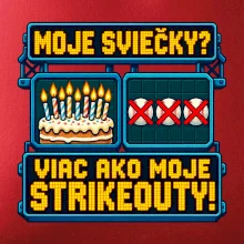 Moje sviečky viac ako moje strikeouty