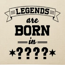 Legends are born in vlastný ročník