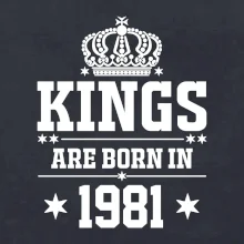 Kings are born in 1981
