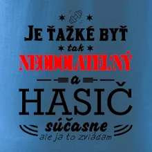 Neodolateľný hasič