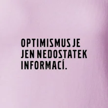 Citát - Optimismus je jen nedostatek informací
