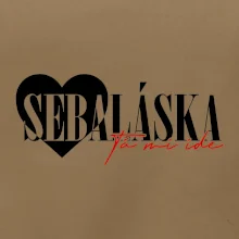 Sebeláska ta mi ide