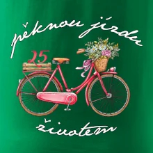 Peknú jazdu životom 25 Peknú jazdu životom 25