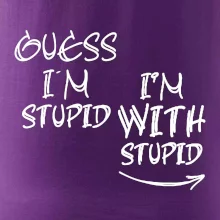 Iam with stupid