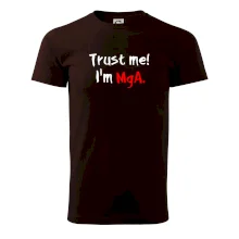 Trust me I´m  MgA. / Ver mi som MgA.