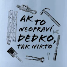 Ak to neopraví dedko tak nikto ČB Ak to neopraví dedko tak nikto ČB