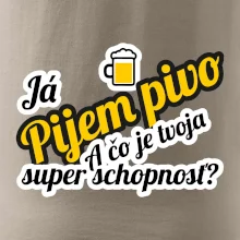 Pijem pivo - tvoja super schopnosť - šikmý
