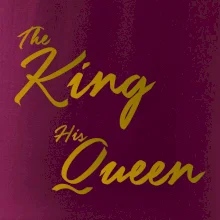 The King - His Queen - písané
