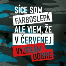 Síce som farboslepá, ale viem, že v červenej vyzerám dobre Síce som farboslepá, ale viem, že v červenej vyzerám dobre