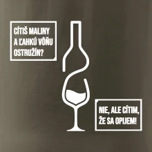 Cítim, že sa opijem!