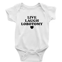 Live laugh lobotomy