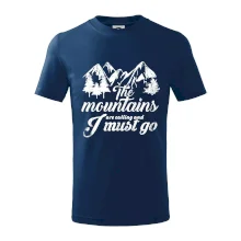 The mountains are calling and i must go