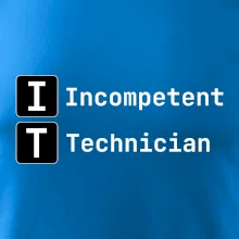IT Nápis Incompetent Technician