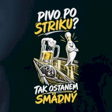 Pivo po striku tak ostanem smädný