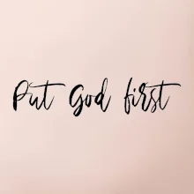 Put God first písací nápis