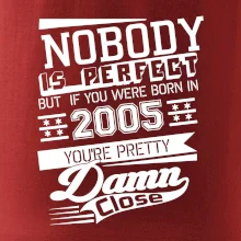 Nobody is perfect - 2005